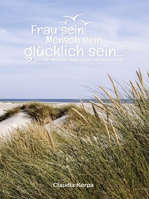 cover image of Frau sein, Mensch sein, glücklich sein